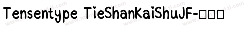 Tensentype TieShanKaiShuJF字体转换